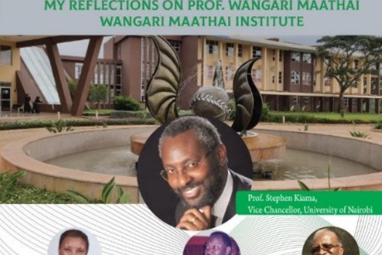 My Reflections on Prof. Wangari Maathai: Prof. Stephen Kiama