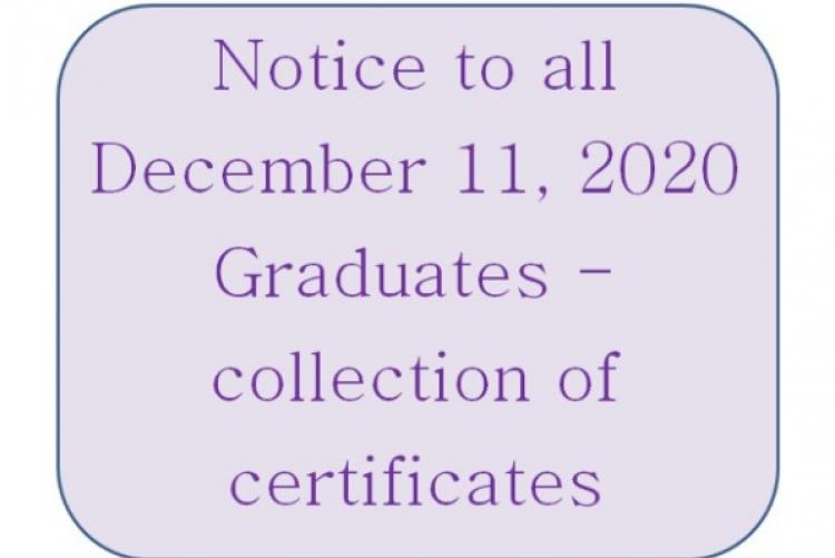Notice to all December 11, 2020 Graduates - collection of certificates